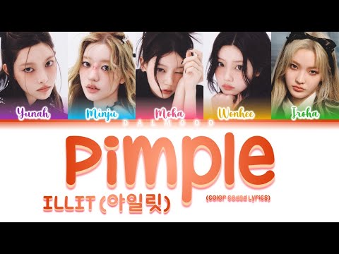 ILLIT (아일릿) - Pimple [Color Coded Lyrics Han|Rom|Eng]