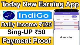 new investment app today | new investment earning app today | indigo earning app