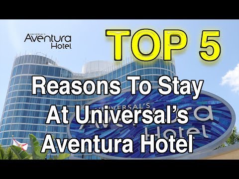 Top 5 Reasons To Stay At Universal's Aventura Hotel