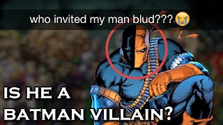 Is Deathstroke REALLY a Batman Villain?