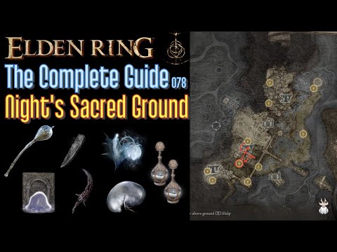 Elden Ring The Complete Guide - 078 Night's Sacred Ground (all items all quests walkthrough)