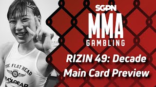 RIZIN 49: Decade Main Card Preview, Predictions, and Picks (Ep728)