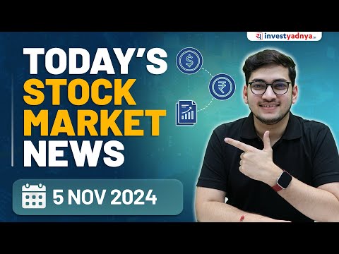 Today's Stock Market News - 05/11/2024 | Aaj ki Taaza Khabar