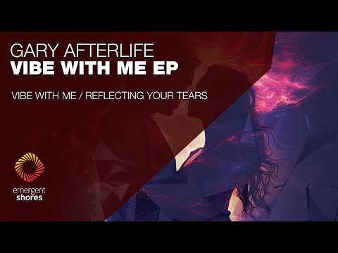 Gary Afterlife - Reflecting Your Tears [Emergent Shores]