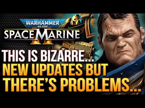 Warhammer 40K Space Marine 2- New Updates From The Devs But There's Problems...