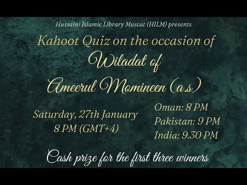 Kahoot Quiz | Wiladat of Ameerul Momineen (A.S) | Hussaini Islamic Library Muscat (HILM)