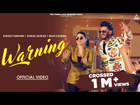 Warning (Official Video) : Khushi Pandher | Gurlez Akhtar | Mahi Sharma | Punjabi Song 2024