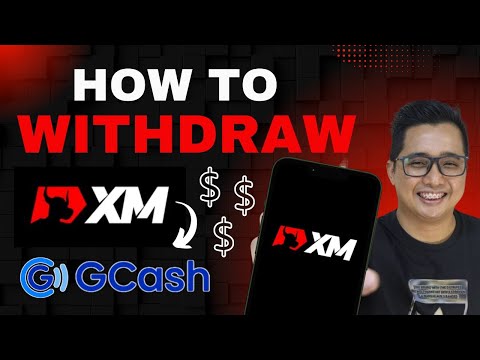 HOW TO WITHDRAW FROM XM TO GCASH APP | TUTORIAL