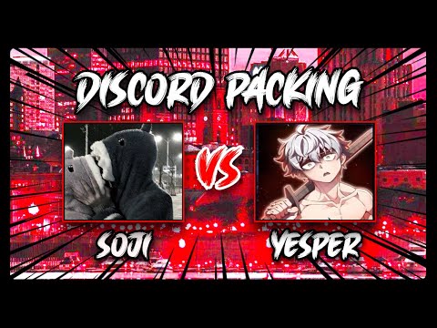 Soji vs Yesper (Discord Packing)