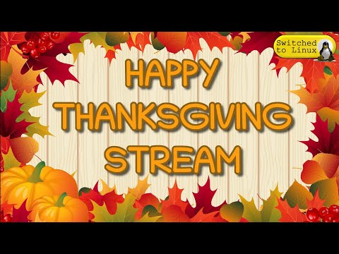 Happy Thanksgiving Stream