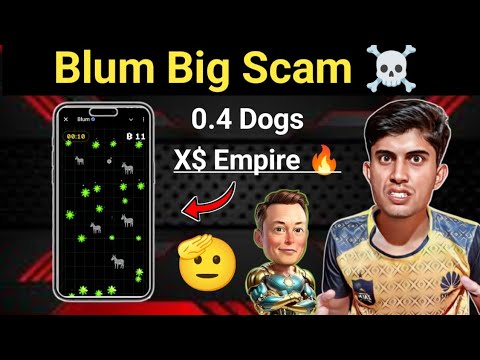 Blum 0.5 $DOGS Drop Game Scam | Blum $DOGS Storm Big Scam 🚫 X Empire Listing and $X Token Withdrawal