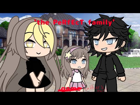 The perfect family | Horror gacha game | !!NOT BASED ON A REAL STORY!! | dads part FINALLY