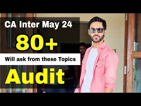 CA Inter May 24 AUDIT Most IMP Chapters 80+ coverage chapters important questions CA Auditing