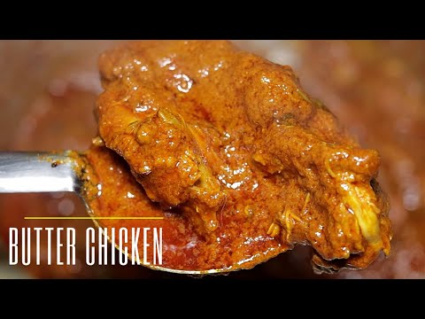 BUTTER CHICKEN MASALA | HOW TO MAKE BUTTER CHICKEN AT HOME | RESTAURANT STYLE RECIPE | THE KITCHEN