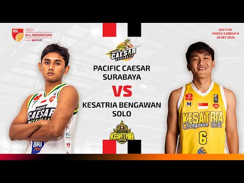 [LIVE] PACIFIC CAESAR SURABAYA VS KESATRIA BENGAWAN SOLO | IBL OASIS+ ALL INDONESIAN