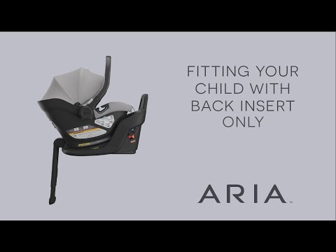 UPPAbaby Aria Infant Car Seat - Fitting Your Child With Back Insert Only