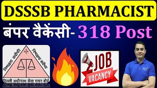 DSSSB PHARMACIST VACANCY 2024 (318 Post) Latest Pharmacist Vacancy 2024 #DSSSBPharmacistRecruitment🎯