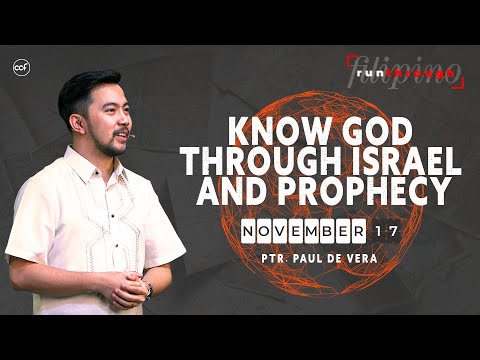 Know God Through Israel and Prophecy | Paul De Vera | Run Through