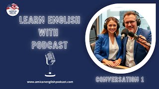 Learn English with podcasts | Conversation 01| Bouilding Listening skills#englishpodcasts