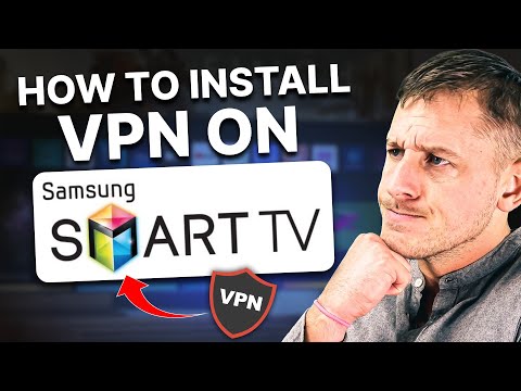 Ultimate Guide: How to Install VPN on Samsung Smart TV [3 Easy Methods]