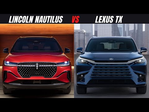 2025 Lincoln Nautilus vs. 2025 Lexus TX: Battle of Luxury SUVs