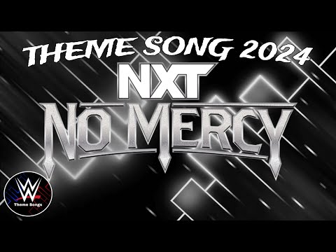 WWE NXT No Mercy 2024 Theme Song - "NXT No Mercy begins"