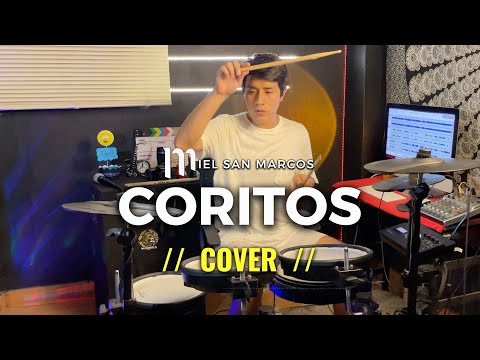 CORITOS - Miel San Marcos - DRUM COVER