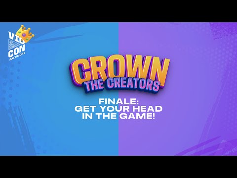 CROWN THE CREATORS FINALE: GET YOUR HEAD IN THE GAME! - VidCon Baltimore 2023