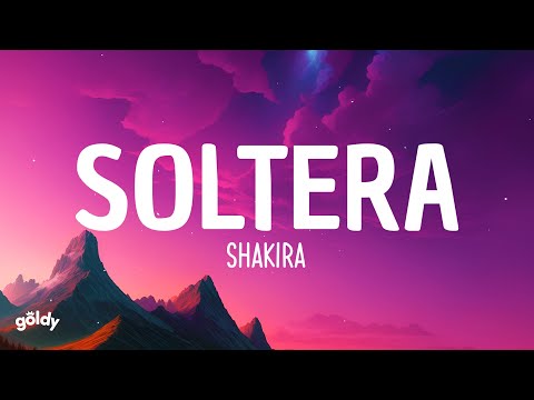 Shakira - Soltera (Official Lyric)