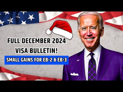 🔔 December 2024 Visa Bulletin RELEASED: No Advancements | Small Gains For EB-2 & EB-3 | USCIS