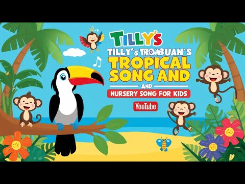 Tilly’s Tropical Song and Colorful Beak||Wow Babies||Nursery song for kids||#kidssongs