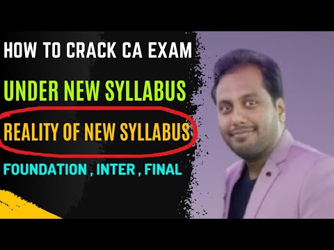 |Reality Of CA Exam Under New Syllabus|How To Crack CA Exam|Foundation| Inter| Final|