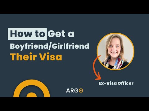 How to Get A Boyfriend/Girlfriend Their Visa