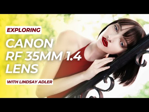 Exploring the Canon RF 35mm 1.4 with Lindsay Adler