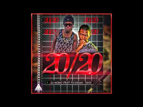 DJ NONO FT RICKMAN - 20/20 #AFROBEAT