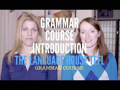 Language House TEFL - Grammar Course Introduction