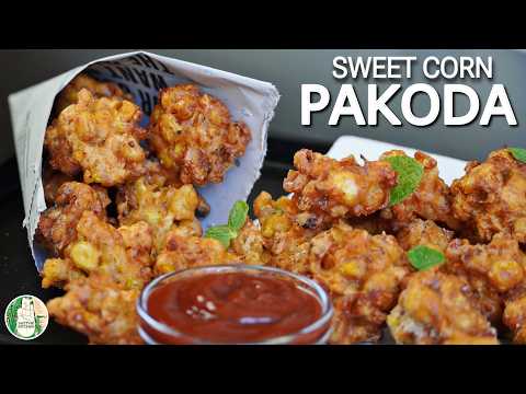 Corn Pakoda - Recipe in 10 mins - Kurkure Sweet Corn pakora recipe - Sattvik Kitchen