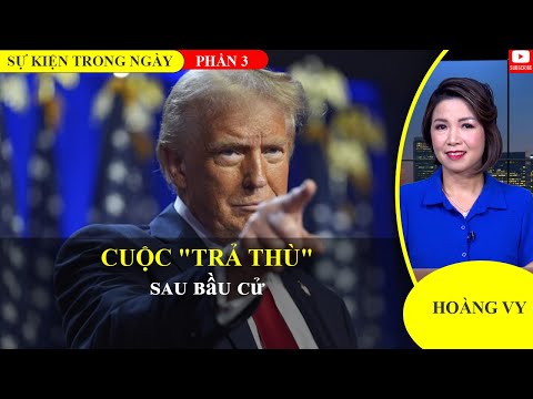 Cuộc "trả thù" sau bầu cử | Phần 3📺Sự Kiện