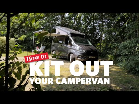 How to kit out your campervan: Camping & Caravanning