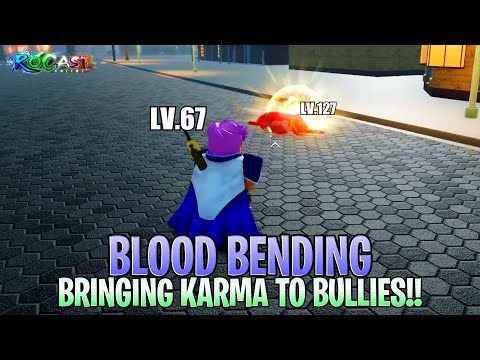 Blood Bending Bringing KARMA to Bullies!! (RoCast)