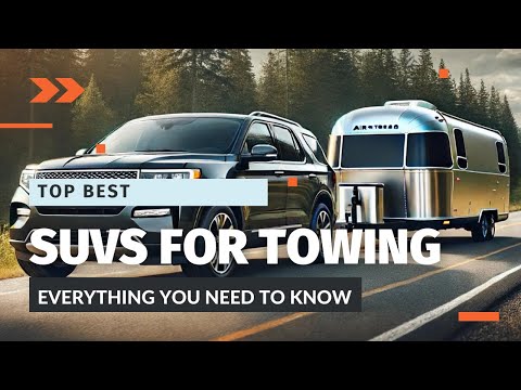 2024 Top SUVs for Towing: Detailed Review & Comparison