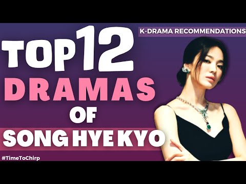 12 BEST DRAMAS OF SONG HYE KYO (UPDATED 2023)