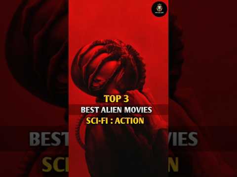 Top 3 Best Alien Movies🍿List | New  Sci-Fi Action Movies.