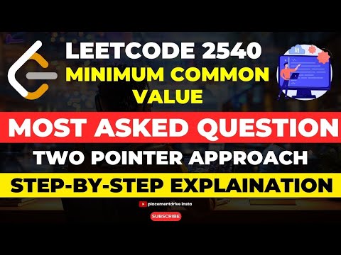 LeetCode 2540: Minimum Common Value | Step-by-Step Explanation with Two Pointer Approach!