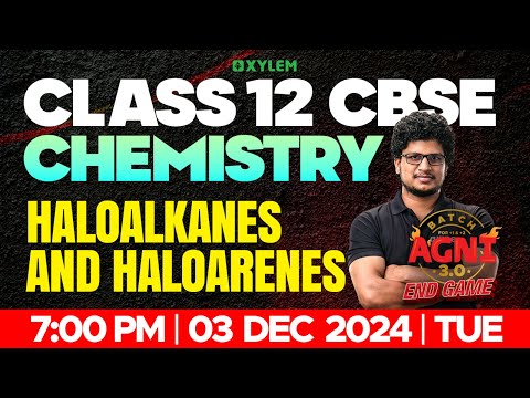 Class 12 CBSE Chemistry | Haloalkanes and Haloarenes | Xylem Class 12 CBSE