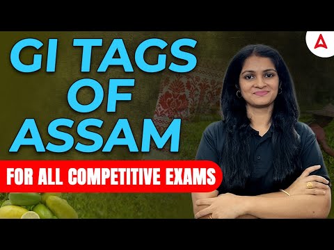 GI Tags of Assam | For All Assam Govt Exam | By Sumita Mam