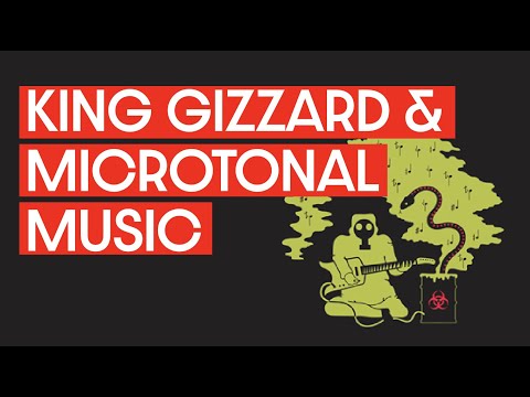 King Gizzard & Microtonal Music