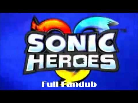 Sonic Heroes Full Fandub Casting Call CLOSED