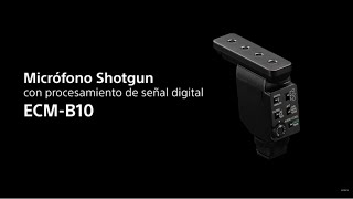 Nuevos Micrófono Shotgun ECM-B10 | Sony