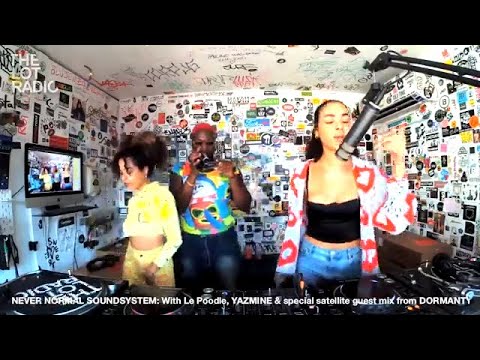 NEVER NORMAL SOUNDSYSTEM  With Le Poodle, YAZMINE and special satellite guest mix from DORMANTYOUTH